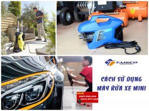 huong dan cach su dung may rua xe mini gia dinh
