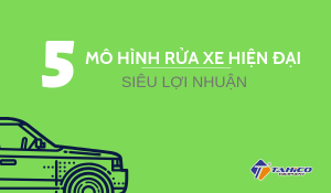 5 mô hình rửa xe hiện đại dễ thực hiện mà mang lại hiệu quả
